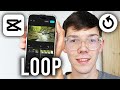 How To Loop Video In CapCut - Step By Step