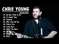 ChrisYoung New Country Songs 2020 | ChrisYoung Greatest Hits Full Album 2020