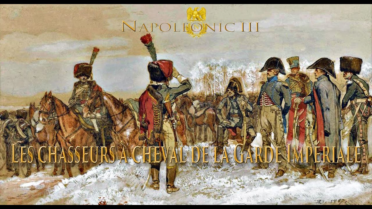 Les chasseurs à cheval de la Garde Impériale Napoléonic III Total War [Doc FR]