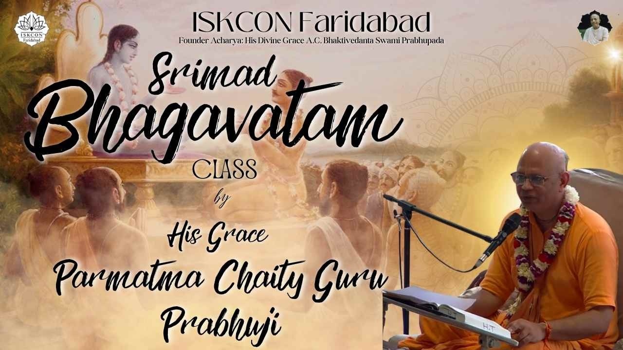 HG Paramatma Chaitya Guru Prabhuji || SB 4.22.55 || 8th March 2026 | ISKCON Faridabad