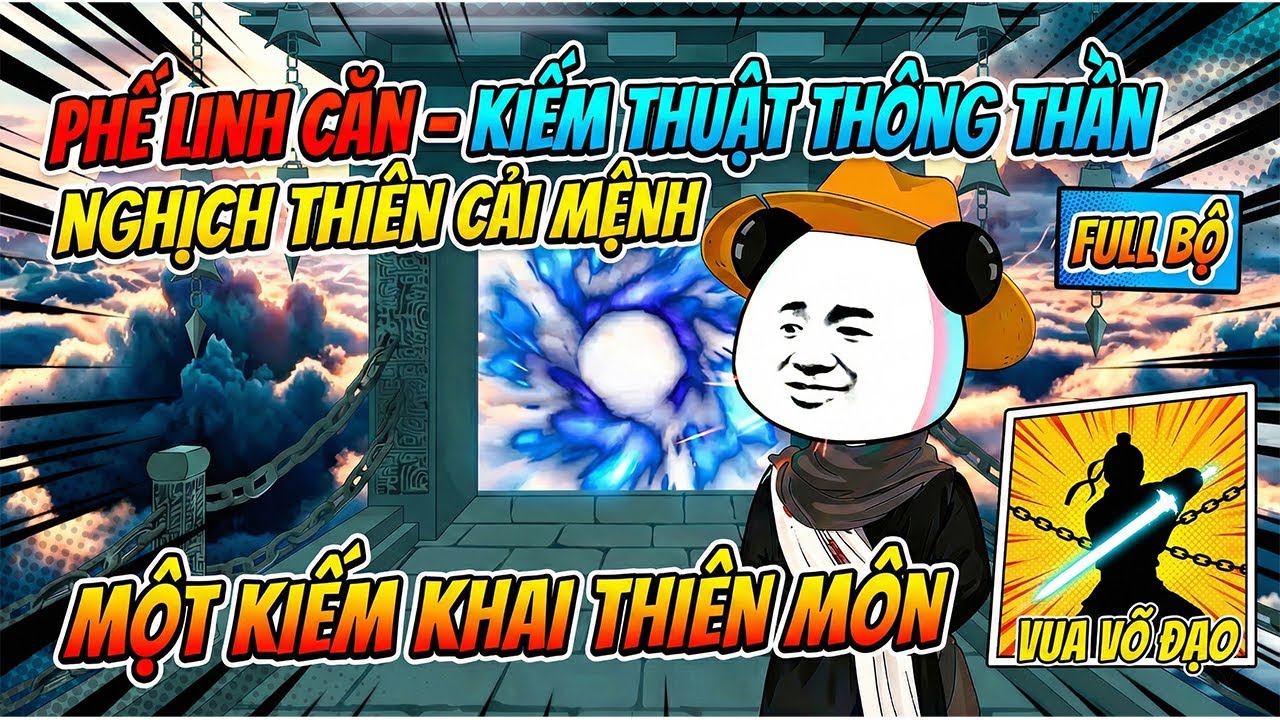 《Full Bộ》Hà Nhân Phế Linh Căn Tu Võ Nơi Tu Tiên Giới