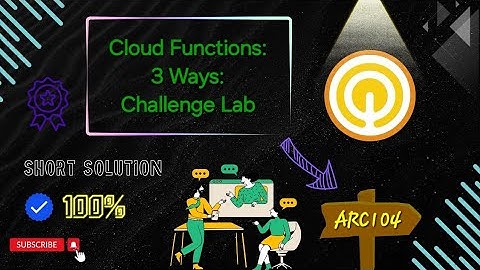 Cloud Functions: 3 Ways: Challenge Lab #ARC104 #qwiklabs #arcade #gcp #googlecloud Solution 2024☁️🚀