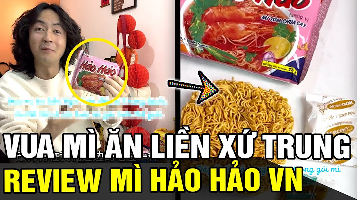 'Vua MÌ ĂN LIỀN' TQ lần đầu thử MÌ HẢO HẢO Việt Nam, miệng chê nhưng hết sạch bát | Tin nhanh 24h