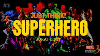 JUST THINK BECOMING SUPERHERO FOR 1 DAY   ft SURAJ DIXIT