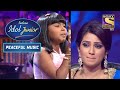 क्यों रुला दिया Anjana की Singing ने Shreya को? | Indian Idol Junior | Peaceful Music