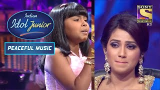 क्यों रुला दिया Anjana की Singing ने Shreya को? | Indian Idol Junior | Peaceful Music