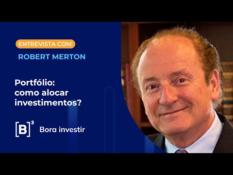 Robert Merton explica como portfólio deve conciliar presente e futuro | Bora Investir