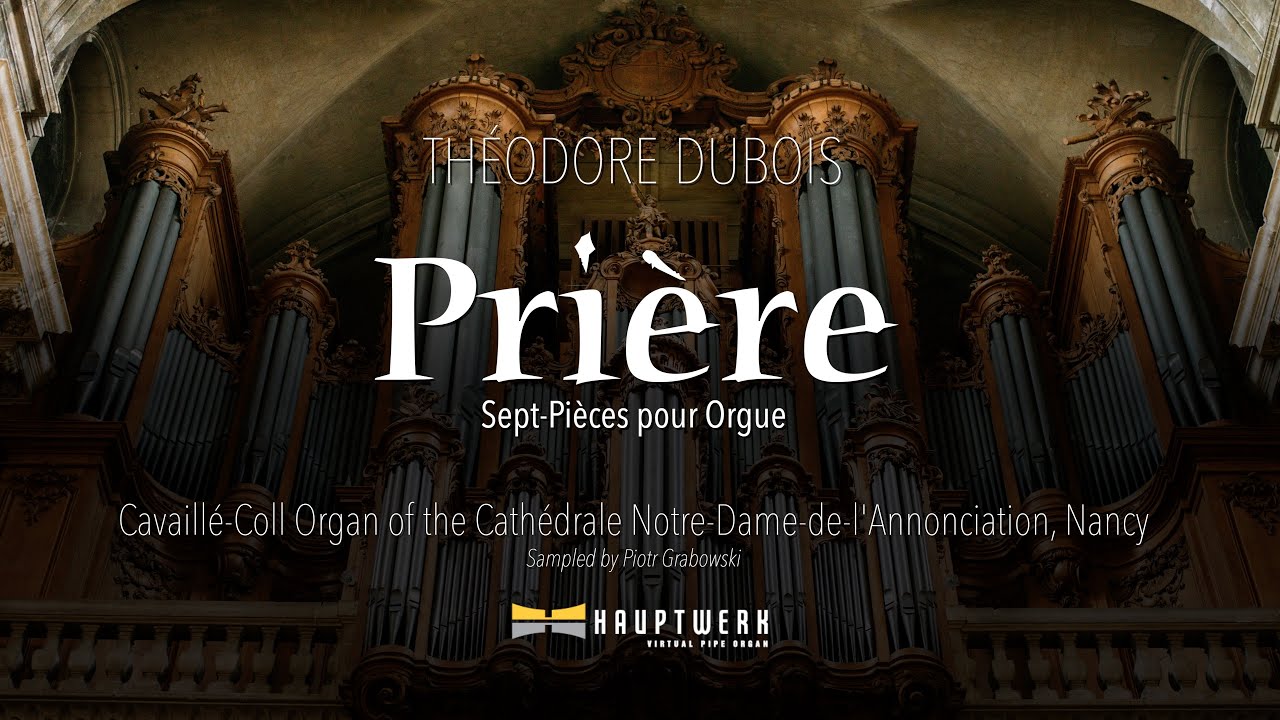 Théodore Dubois – Prière (Sept Pièces) &frasl;&frasl; Nancy Cathedral