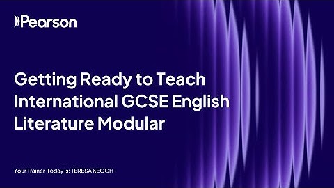 Getting Ready to Teach Pearson Edexcel International GCSE English Literature Modular