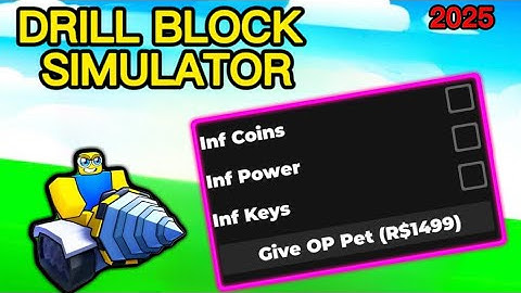 [NO KEY] Drill Block Simulator Script 2025 - Inf Coins, Power, Keys & Give Robux Pets