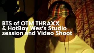 OTM THRAXX & HOTBOY Wes (BTS)    TheProphet x Landlord