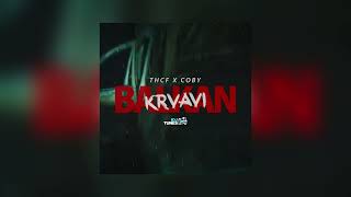THCF X Coby - Krvavi Balkan (speed up & reverb)