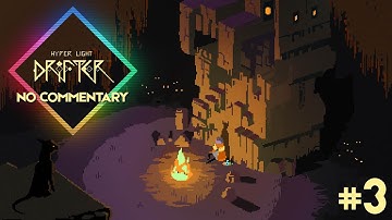 The Crystal Forest | Hyper Light Drifter [No Commentary] - Part 3