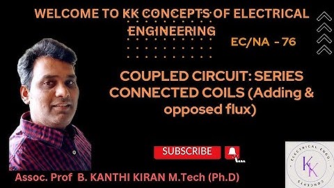 SERIES CONNECTION OF COUPLED COILS WHEN FLUX IS ADDING AND OPPOSING |EC&NA @KKCEE218 #youtube
