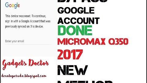 How to Bypass google account Micromax Q350|without flashing|new method|2017