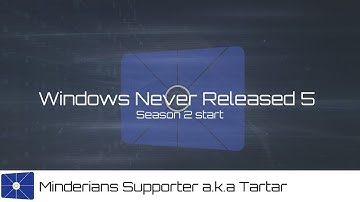 Windows Never Released 5 (only my ideas) (season 2 start)