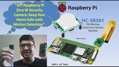 "Raspberry Pi camera with PIR Motion Sensor : Smart Surveillance Camera using Raspberry Pi Zero W"