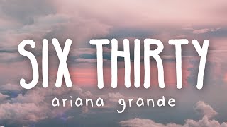 Ariana Grande - six thirty (Lyric Video)
