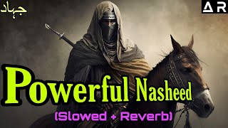 Powerful Nasheed | The Past Like the Sword | Maden Kal Sayf (slowed + Reverb)