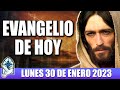 Evangelio De Hoy LUNES 30 De ENERO 2023 ORACION Y REFLEXION Santo Evangelio Del Día De Hoy