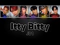JO1 - "Itty Bitty" Color Coded Lyrics (KAN/ROM/ENG)