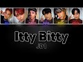 JO1 - &quot;Itty Bitty&quot; Color Coded Lyrics (KAN/ROM/ENG)