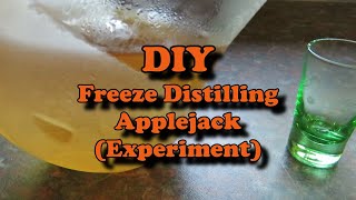 DIY Freeze Distilling Applejack (EXPERIMENT)