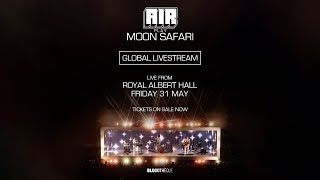 AIR - Global Livestream from the Royal Albert Hall on 31 May