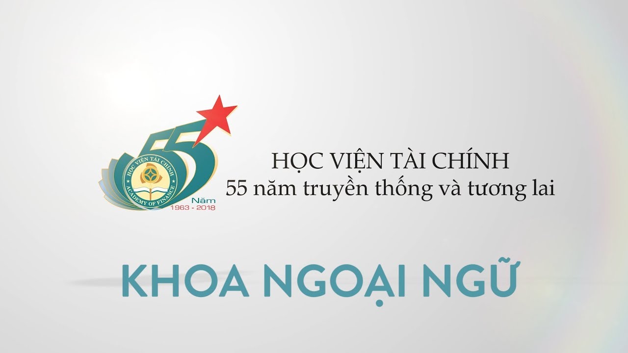 KHOA NGOẠI NGỮ - HỌC VIỆN TÀI CHÍNH - youtube