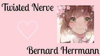 Twisted Nerve - Bernard Herrmann (Slowed/Pitched)