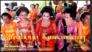 Download lagu Gending dolanan - Ldr.Suroboyo Kumandang - SK Cipto Laras (PKK Pager Bungkal )