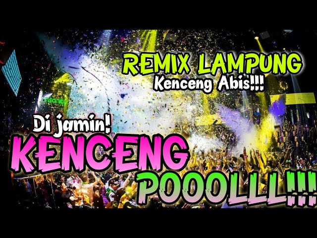 DI JAMIN KENCENG POLLL! DJ REMIX LAMPUNG TERBARU class=