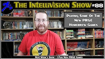 Intellivision Show #88: New PRGE Intellivision Homebrew Gameplay