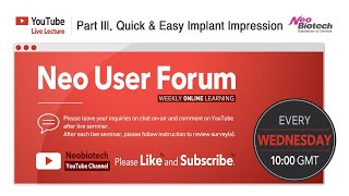 [Neo User Forum] 7. Part III. Quick & Easy Implant Impression