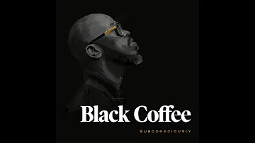 Black Coffee - You Need Me feat  Maxine Ashley & Sun El Musician