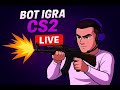 BOT IGRA CS 2 🔴CS 2 BALKAN LIVE🔴