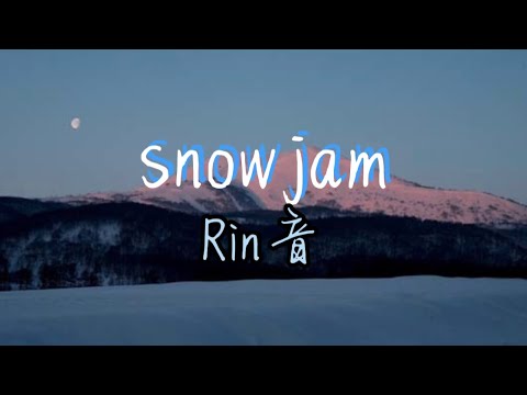 【歌詞動画】snowjam-Rin音