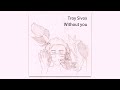 TROY SIVOX - Without you (Премьера трека 2021)
