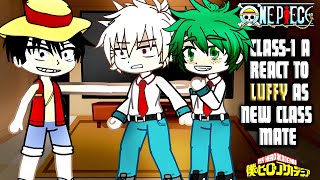 Cl 1A React To Luffy As New Clmate Mha Gacha Club