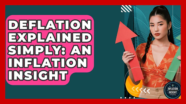 Deflation Explained Simply: An Inflation Insight - Inflation Insight Channel