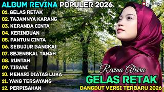 GELAS RETAK - TAJAMNYA KARANG - REVINA ALVIRA - AF PRO MUSIK FULL ALBUM TERBARU 2026