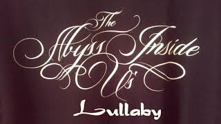 The Abyss Inside Us - Lullaby
