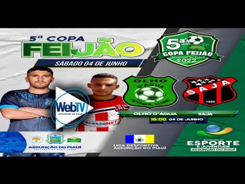 COPA DO FEIJÃO - 04/06/2022 - OLHO D'AGUA X SAJA - ASSUNÇÃO DO PIAUÍ - WEB TV ASSUNÇÃO DO PIAUÍ