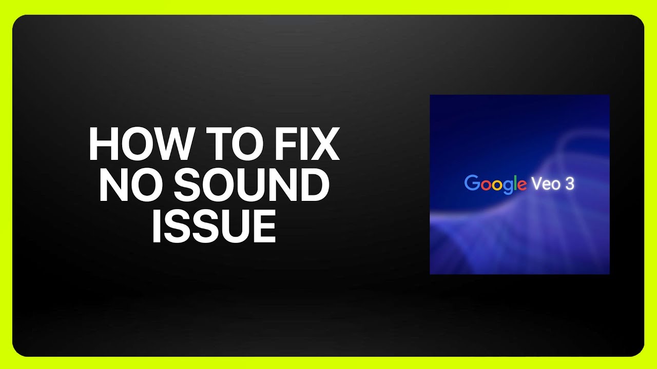 How To Fix No Sound (Missing Audio) Issue In Google Veo 3 ! Tutorial ...