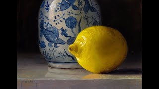 Time Lapse Oil Painting Demo  Lemon with Blue and White Vase