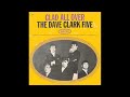 The Dave Clark Five - Glad All Over {Stereo Remaster 2026}