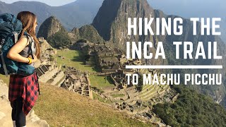 inca trail to machu picchu my 4 day hiking adventure