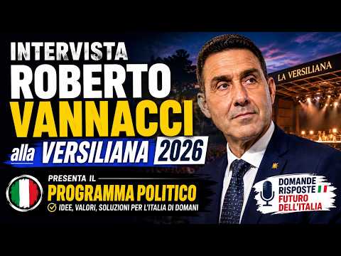 Video INTERVISTA AL GENERALE ROBERTO VANNACCI ALLA VERSILIANA 2026 - Vannacci espone il programma politico