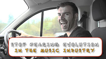 MUSIC INDUSTRY EXPOSED - STOP FEARING THE EVOLUTION OF THE MUSIC INDUSTRY #125
