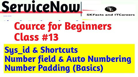 ServiceNow Course for Beginners ||Table Creation | class 13 || sys_id number padding #servicenow